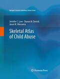 Love / Derrick / Wiersema |  Skeletal Atlas of Child Abuse | Buch |  Sack Fachmedien