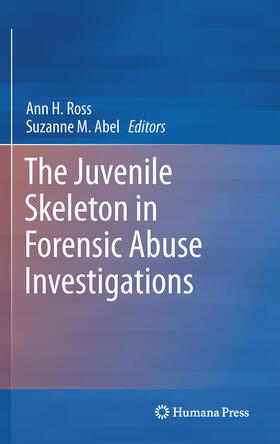 Ross / Abel | The Juvenile Skeleton in Forensic Abuse Investigations | E-Book | sack.de
