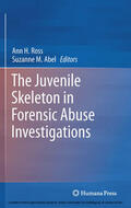 Ross / Abel |  The Juvenile Skeleton in Forensic Abuse Investigations | eBook | Sack Fachmedien