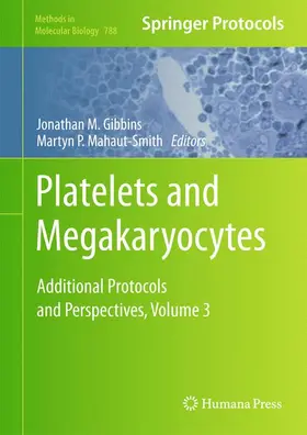 Gibbins / Mahaut-Smith | Platelets and Megakaryocytes | Buch | 978-1-61779-306-6 | www.sack.de