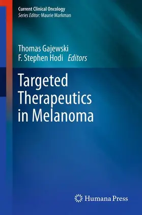 Gajewski / Hodi |  Targeted Therapeutics in Melanoma | Buch |  Sack Fachmedien