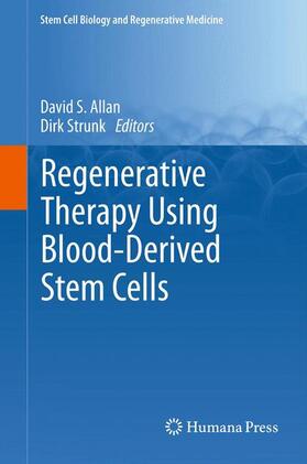 Strunk / Allan | Regenerative Therapy Using Blood-Derived Stem Cells | Buch | 978-1-61779-470-4 | sack.de