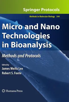 Lee / Foote | Micro and Nano Technologies in Bioanalysis | Buch | 978-1-61779-487-2 | www.sack.de