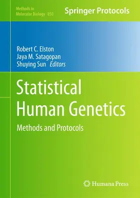 Elston / Sun / Satagopan |  Statistical Human Genetics | Buch |  Sack Fachmedien
