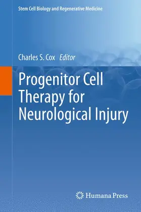 Cox / Cox, Jr. |  Progenitor Cell Therapy for Neurological Injury | Buch |  Sack Fachmedien