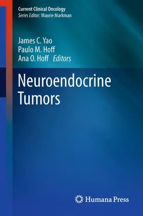 Yao / Hoff | Neuroendocrine Tumors | Buch | 978-1-61779-756-9 | www.sack.de