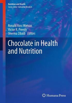 Watson / Zibadi / Preedy |  Chocolate in Health and Nutrition | Buch |  Sack Fachmedien