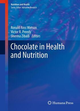 Watson / Preedy / Zibadi |  Chocolate in Health and Nutrition | eBook | Sack Fachmedien