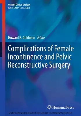 Goldman |  Complications of Female Incontinence and Pelvic Reconstructive Surgery | eBook | Sack Fachmedien