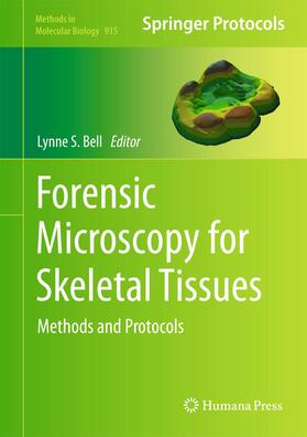 Bell | Forensic Microscopy for Skeletal Tissues | Buch | 978-1-61779-976-1 | sack.de