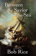 Rice |  Between the Savior and the Sea | eBook | Sack Fachmedien