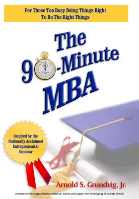 Arnold S. Grundvig / Jr. |  90-Minute MBA | eBook | Sack Fachmedien