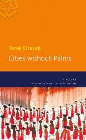 Eltayeb |  Cities without Palms | eBook | Sack Fachmedien