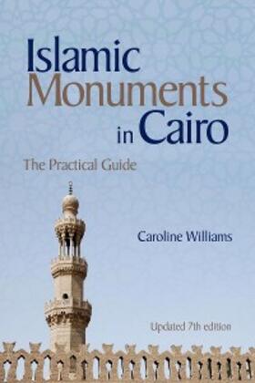 Williams |  Islamic Monuments in Cairo | eBook | Sack Fachmedien