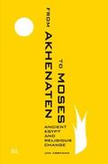 Assmann |  From Akhenaten to Moses | eBook | Sack Fachmedien