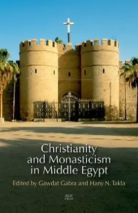 Gabra / Takla |  Christianity and Monasticism in Middle Egypt | eBook | Sack Fachmedien