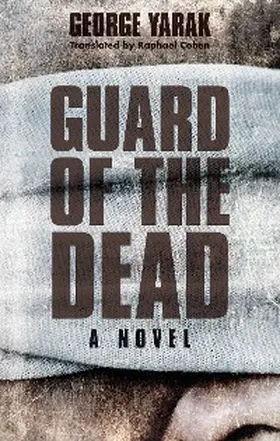 Yaraq |  Guard of the Dead | eBook | Sack Fachmedien