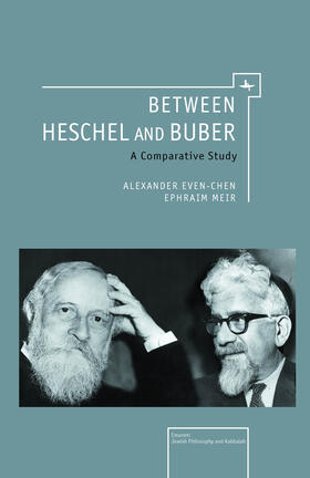 Even-Chen / Meir | Between Heschel and Buber | E-Book | sack.de