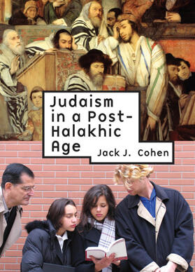 Cohen | Judaism in a Post-Halakhic Age | E-Book | sack.de