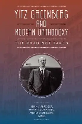 Ferziger / Freud-Kandel / Bayme |  Yitz Greenberg and Modern Orthodoxy | eBook | Sack Fachmedien
