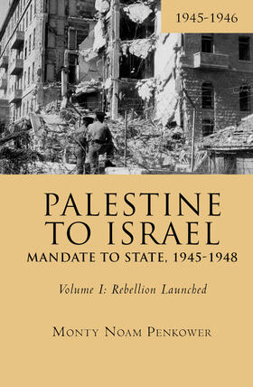 Penkower |  Palestine to Israel: Mandate to State, 1945-1948 (Volume I) | eBook | Sack Fachmedien