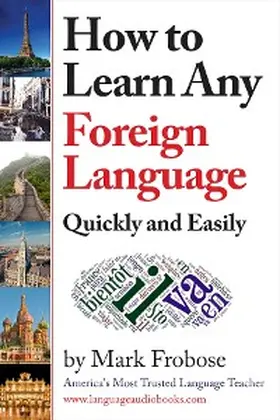 Frobose / Kremer |  How to Learn Any Foreign Language Quickly and Easily | eBook | Sack Fachmedien