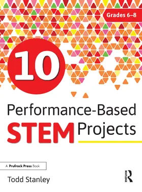 Stanley |  10 Performance-Based Stem Projects for Grades 6-8 | Buch |  Sack Fachmedien