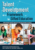 Olszewski-Kubillus / Subotnik / Worrell |  Talent Development as a Framework for Gifted Education | Buch |  Sack Fachmedien