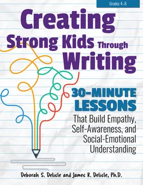 Delisle |  Creating Strong Kids Through Writing | Buch |  Sack Fachmedien