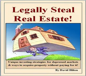 Hilton |  Legally Steal Real Estate! | eBook | Sack Fachmedien
