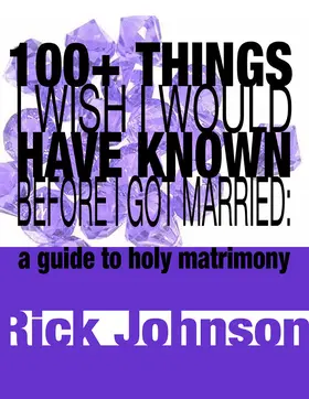 Johnson |  100+ Things I Wish I Would Have Known Before I Got Married | eBook | Sack Fachmedien