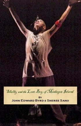 Byrd / Sano |  Shelby and the Lost Boy of Misbegot Island | eBook | Sack Fachmedien