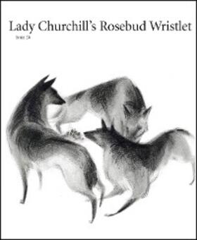 Link / Grant |  Lady Churchill's Rosebud Wristlet No. 28 | eBook | Sack Fachmedien