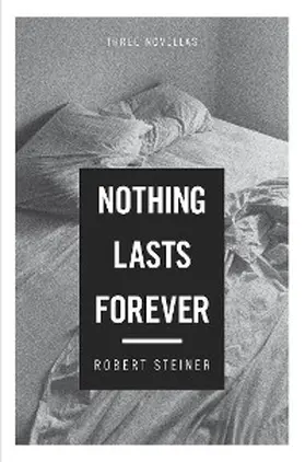 Steiner |  Nothing Lasts Forever | eBook | Sack Fachmedien