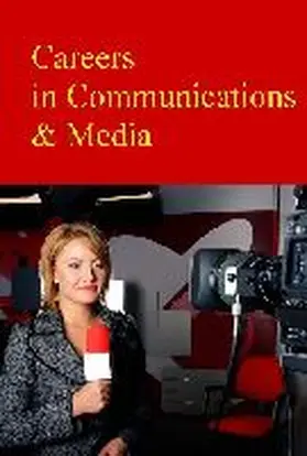 Careers in Communications & Media | Buch | 978-1-61925-230-1 | www.sack.de