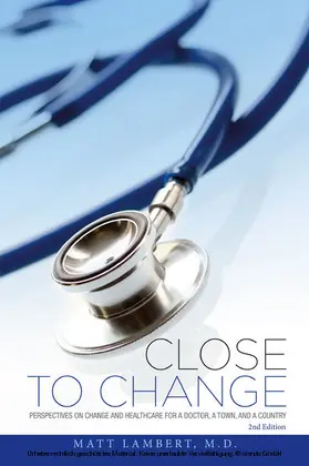 Matt Lambert / Lambert / M.D. |  Close to Change 2nd edition | eBook | Sack Fachmedien
