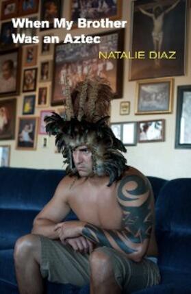 Diaz |  When My Brother Was an Aztec | eBook | Sack Fachmedien