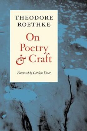 Roethke |  On Poetry and Craft | eBook | Sack Fachmedien