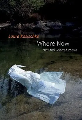 Kasischke |  Where Now: New and Selected Poems | eBook | Sack Fachmedien