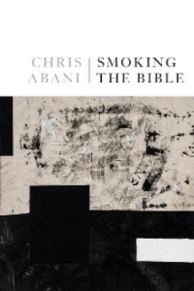 Abani |  Smoking the Bible | eBook | Sack Fachmedien