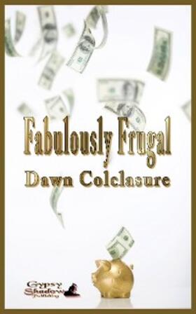 Colclasure |  Fabulously Frugal | eBook | Sack Fachmedien