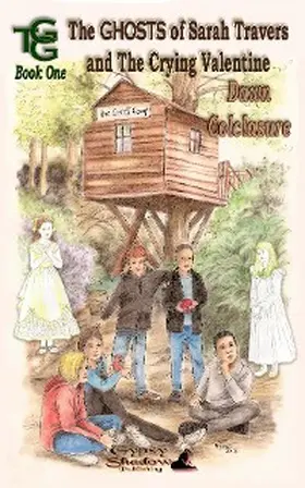 Colclasure |  The Ghosts of Sarah Travers and The Crying Valentine | eBook | Sack Fachmedien