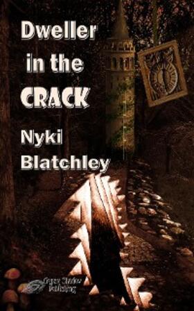 Blatchley |  Dweller in the Crack | eBook | Sack Fachmedien