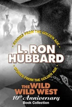Hubbard |  The Wild Wild West 10th Anniversary Book Collection (Shadows from Boot Hill, King of the Gunman, The Magic Quirt and the No-Gun Man) | eBook | Sack Fachmedien