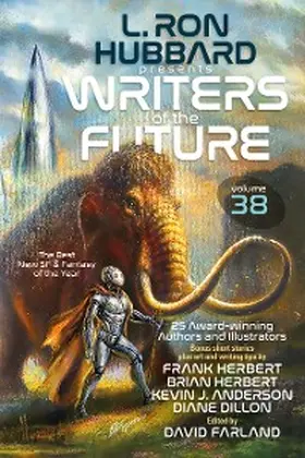Hubbard / Becker / Black |  L. Ron Hubbard Presents Writers of the Future Volume 38 | eBook | Sack Fachmedien