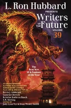 Hubbard / Wesley Smith / Chernik |  L. Ron Hubbard Presents Writers of the Future Volume 39 | eBook | Sack Fachmedien