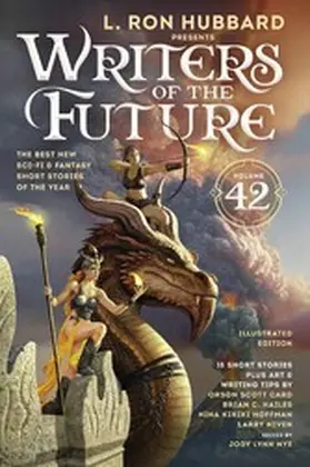 Hubbard / Kuester / Kumra |  L. Ron Hubbard Presents Writers of the Future Volume 42: Illustrated | eBook | Sack Fachmedien