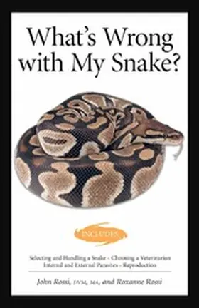 Rossi |  What's Wrong With My Snake? (advanced Vivarium Systems) | eBook | Sack Fachmedien