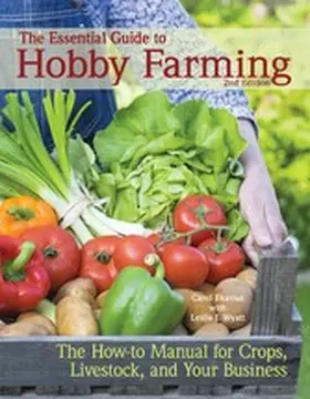 Ekarius / Wyatt |  The Essential Guide to Hobby Farming | eBook | Sack Fachmedien