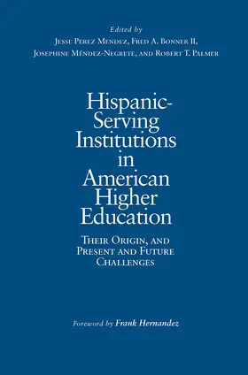 Mendez / Bonner II / Méndez-Negrete |  Hispanic-Serving Institutions in American Higher Education | Buch |  Sack Fachmedien